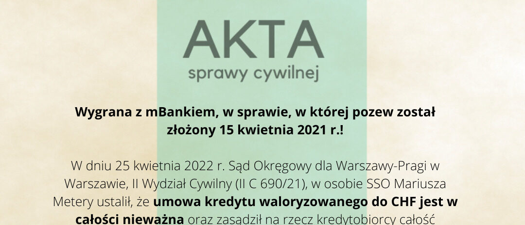 Ilustracja do: Wygrana z mBankiem, w sprawie, w której pozew został złożony 15 kwietnia 2021 r.!