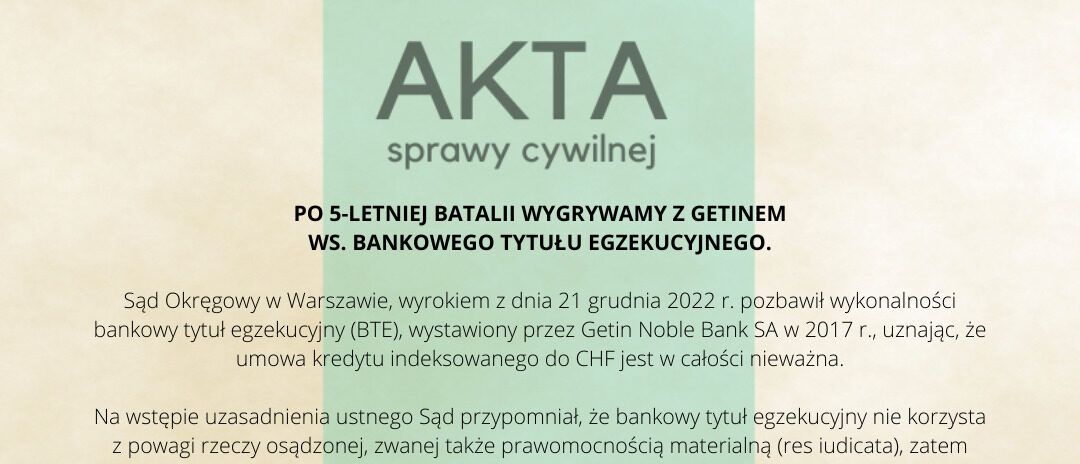 Ilustracja do: PO 5-LETNIEJ BATALII WYGRYWAMY Z GETINEM WS. BANKOWEGO TYTUŁU EGZEKUCYJNEGO