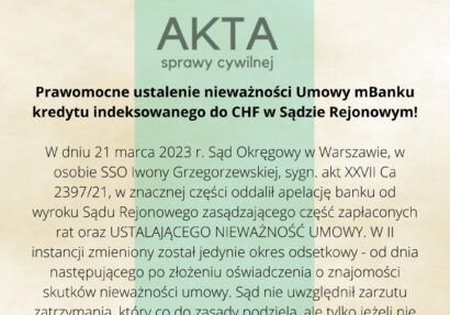 Ilustracja do: Prawomocne ustalenie nieważności Umowy kredytu indeksowanego mBanku do CHF w Sądzie Rejonowym!